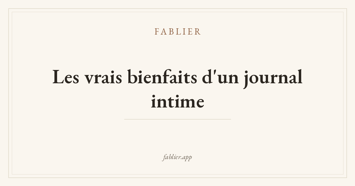 Les vrais bienfaits d'un journal intime